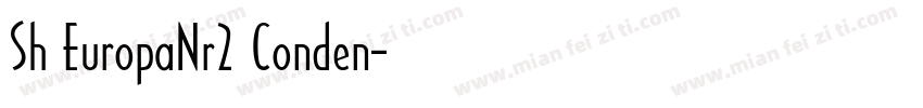 Sh EuropaNr2 Conden字体转换